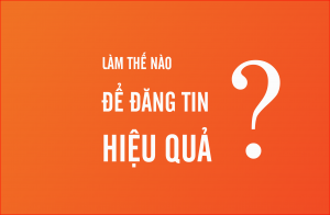 Hướng dẫn đăng tin hiệu quả bán nhà đất, bất động sản miễn phí